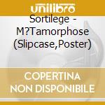 Sortilege - M?Tamorphose (Slipcase,Poster) cd