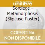 Sortilege - Metamorphosis (Slipcase,Poster) cd musicale