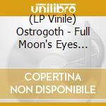 (LP Vinile) Ostrogoth - Full Moon's Eyes (Red/Black) vinile