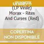 (LP Vinile) Morax - Rites And Curses (Red) lp vinile