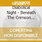 Diabolical Night - Beneath The Crimson Prophecy cd