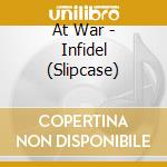 At War - Infidel (Slipcase) cd