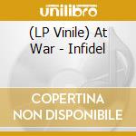 (LP Vinile) At War - Infidel vinile