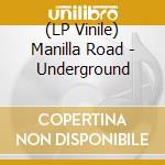 (LP Vinile) Manilla Road - Underground lp vinile