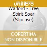 Warlord - Free Spirit Soar (Slipcase) cd musicale