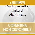(Audiocassetta) Tankard - Alcoholic Metal cd