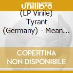 (LP Vinile) Tyrant (Germany) - Mean Machine (Black) lp vinile