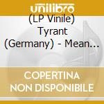 (LP Vinile) Tyrant (Germany) - Mean Machine (Black) vinile