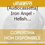 (Audiocassetta) Iron Angel - Hellish Crossfire cd