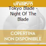 Tokyo Blade - Night Of The Blade cd