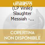 (LP Vinile) Slaughter Messiah - Exorcized To None (Black) vinile