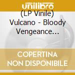 (LP Vinile) Vulcano - Bloody Vengeance (Purple) vinile