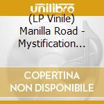 (LP Vinile) Manilla Road - Mystification (Black Vinyl) vinile