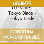 (LP Vinile) Tokyo Blade - Tokyo Blade vinile