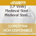 (LP Vinile) Medieval Steel - Medieval Steel (Galaxy Effect Vinyl) vinile