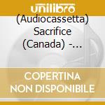 (Audiocassetta) Sacrifice (Canada) - Volume Six cd