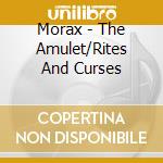 Morax - The Amulet/Rites And Curses cd