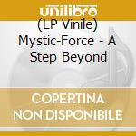 (LP Vinile) Mystic-Force - A Step Beyond vinile
