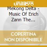 Mekong Delta - Music Of Erich Zann The (Slipcase) cd