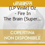 (LP Vinile) Oz - Fire In The Brain (Super Deluxe + Booklet + Insert + Poster) vinile