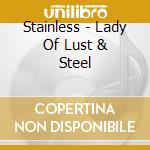 Stainless - Lady Of Lust & Steel cd