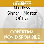 Mindless Sinner - Master Of Evil cd