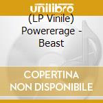 (LP Vinile) Powererage - Beast vinile