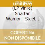 (LP Vinile) Spartan Warrior - Steel N' Chains vinile