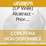 (LP Vinile) Alcatrazz - Prior Convictions vinile