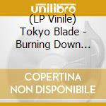 (LP Vinile) Tokyo Blade - Burning Down Paradise vinile