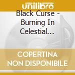 Black Curse - Burning In Celestial Poison (Digipak) cd