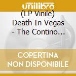 (LP Vinile) Death In Vegas - The Contino Sessions (180G) (Limited-Numbered-Edition) (Red Vinyl) lp vinile di Death In Vegas