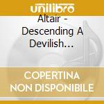 Altair - Descending A Devilish Comedy cd musicale di Altair
