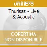 Thurisaz - Live & Acoustic cd