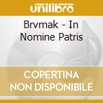 Brvmak - In Nomine Patris cd