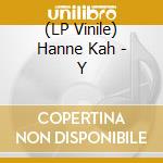 (LP Vinile) Hanne Kah - Y vinile