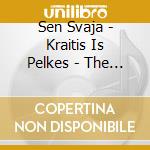 Sen Svaja - Kraitis Is Pelkes - The Dowry From A Swamp cd