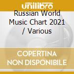 Russian World Music Chart 2021 / Various cd