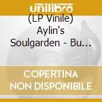 (LP Vinile) Aylin's Soulgarden - Bu Bir Demdir vinile