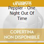 Peppler - One Night Out Of Time cd
