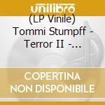 (LP Vinile) Tommi Stumpff - Terror II - 1988 - Coloured Edition vinile