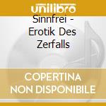 Sinnfrei - Erotik Des Zerfalls cd