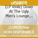 (LP Vinile) Down At The Ugly Men's Lounge Vol.1 / Various (10"+Cd)