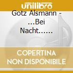 Gotz Alsmann - ...Bei Nacht... (Deluxe Cd) cd
