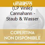 (LP Vinile) Cannahann - Staub & Wasser vinile