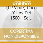 (LP Vinile) Coco Y Los Del 1500 - Se Enteraran En Casa vinile