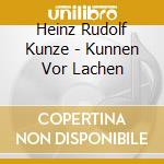 Heinz Rudolf Kunze - Kunnen Vor Lachen cd