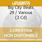 Big City Beats 29 / Various (3 Cd) cd musicale