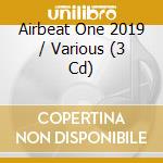Airbeat One 2019 / Various (3 Cd) cd