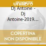Dj Antoine - Dj Antoine-2019 Megamix cd